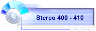 Stereo 400 - 410