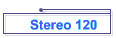 Stereo 120