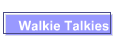 Walkie Talkies